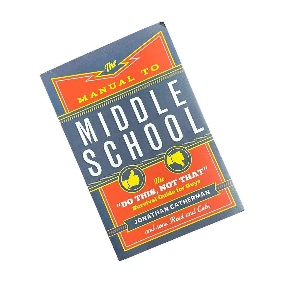 The Manual To Middle School 'Do This Not That' Survival For Guys Catherman PB